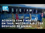 Acidente com 7 mortos em Tauá: Motorista diz ter desviado de animal | OP NEWS