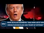 IRAN-KRIEG: Experte ist sich sicher! "Das war jetzt ein Vergeltungsschlag! Und Trump ist wütend!"