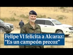 Felipe VI felicita a Alcaraz: "Es un campeón precoz. Nos va a dar muchas alegrías"