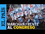 ARGENTINA | Miles marchan frente al Congreso contra el Gobierno de Javier Milei | EL PAÍS