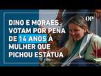 Moraes e Dino votam por 14 anos de prisão para mulher que pichou 'Perdeu, mané' nos atos de 8/1