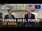 EE. UU. -OTAN: TRUMP dice a RUTTE, que ESPAÑA NO ES UN JUGADOR DE EQUIPO | RTVE Noticias