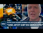 UKRAINE-KRIEG: Putin-Coup! Russen-Bomben auf wichtige Brücke! "Und jetzt gibt es Gerüchte!"
