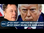 ELON MUSK: "F*ck you" - Interne Reibereien! Korrespondent: "Musk soll von Trump enttäuscht sein"