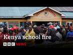 Days of mourning declared in Kenya after fatal school fire | BBC News