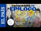 Cacocracia | Epílogo: Ahora los votamos | CACOCRACIA | EP. 8 | EL PAÍS