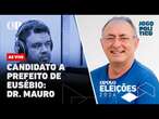 Candidato a prefeito de Eusébio, Dr. Mauro é sabatinado no Jogo Político #330