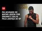 Justiça de São Paulo solta PM acusado de matar jovem por engano | CNN 360º