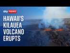 Hawaii's Kilauea volcano erupts │Wednesday 25 December