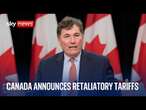 BREAKING: Canada announces retaliatory tariffs against US