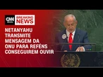 Em hebraico, Netanyahu se dirige aos reféns israelenses em discurso na ONU | LIVE CNN
