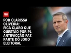 Análise: Fica claro que questão por PL Antifacção faz parte do jogo eleitoral | BASTIDORES CNN