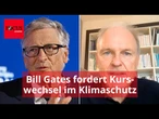 Bill Gates hat beim Klima erkannt, was Neubauer und die Grünen noch verstehen müssen
