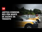 Réu é condenado pela justiça após matar agente de trânsito | BASTIDORES CNN