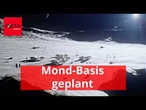 Mond-Basis-Pläne: Astronauten sollen dort leben können