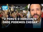 Análise: O Peru é o horizonte onde o Brasil pode chegar se não fizermos reformas l O POVO NEWS