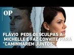 Flávio Bolsonaro pede desculpas a Michelle e faz convite para "caminharem juntos"