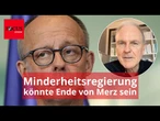 Eine Minderheitsregierung könnte das Ende von Friedrich Merz sein