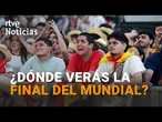 España se prepara para la final del Mundial de fútbol | RTVE Noticias