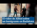 Albiol comparte el polémico vídeo de un inmigrante enfrentándose a la policía de Badalona