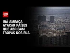 Irã ameaça atacar países que abrigam tropas dos EUA; países trocaram disparos em meio a trégua