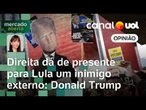 Tiro do bolsonarismo sai pela culatra e Trump como inimigo é presente para Lula | Amanda Klein