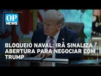 Irã sinaliza abertura para negociações após bloqueio dos EUA no estreito de Ormuz | #OP News