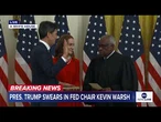 Kevin Warsh is sworn in as Federal Reserve Chair