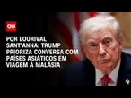 Análise: Trump prioriza conversa com países asiático em viagem à Malásia | CNN PRIME TIME