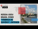 Espiões no Brasil: entenda o caso dos russos que usavam identidades brasileiras