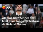 Alcaraz bate Sinner em final mais longa da história e é bicampeão em Roland Garros; Cossenza analisa