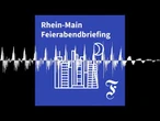 F.A.Z. Rhein-Main Feierabendbriefing vom 26.05.2026 - F.A.Z. Rhein-Main Feierabendbriefing