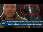 PUTINS KRIEG: Russen-Spezialeinheit Rubikon! Ukraine in Not! "Sonst würde er nicht Alarm schlagen!"