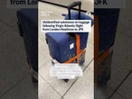 Unidentified substance on luggage following Virgin Atlantic flight from London Heathrow to JFK