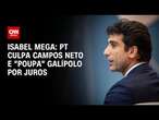 Isabel Mega: PT culpa Campos Neto e 