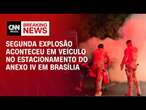 Segunda explosão aconteceu em veículo no estacionamento do anexo IV em Brasília | CNN PRIME TIME