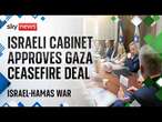 Israel's security cabinet has recommended approving the Gaza ceasefire deal