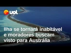 Ilha do Pacífico se tornará inabitável e moradores buscam visto de moradia para Austrália