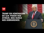 Podem nos atingir, mas nunca nos dobraremos, diz Trump em homenagem do 11/9 | LIVE CNN