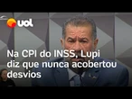 CPI do INSS: Lupi se defende e diz que não sabia de desvios: 'Má-fé eu nunca tive'