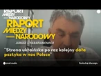 Witold Jurasz: strona ukraińska po raz kolejny dała psztyka w nos Polsce