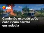 Caminhão-tanque explode após colidir com carreta em rodovia no Paraná; vídeo flagra momento