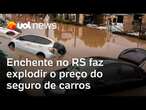 Enchente no RS faz preço do seguro dos carros explodir em todo o Brasil e clientes relatam aumento