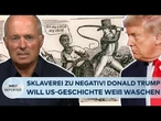 TRUMPS KAMPF gegen "woke Erinnerungskultur": White Washing statt Aufarbeitung der Kulturgeschichte