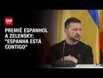 Premiê espanhol a Zelensky: "Espanha está contigo" | CNN 360º