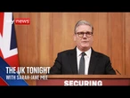 The UK Tonight with Sarah-Jane Mee | Monday 12 May 2025