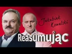Kondycja moralna naszej "mundurówki" drastycznie spada | Jakubiak, Kowalski | Reasumując