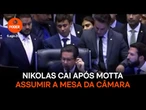 Nikolas cai após Motta assumir a mesa da Câmara