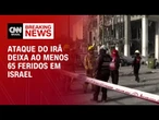 Conflito no Oriente Médio: Ataque iraniano deixa ao menos 65 feridos em Israel | CNN NOVO DIA