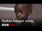 Inside the hospital dealing with Sudan's famine | BBC News